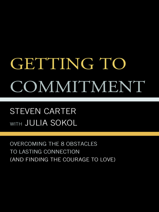 Title details for Getting to Commitment by Steven Carter - Available